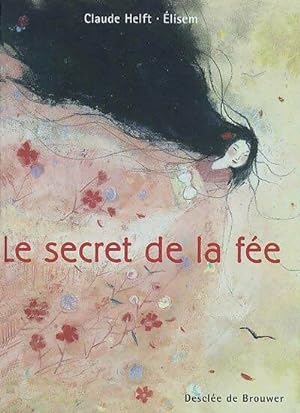 Bild des Verkufers fr Le secret de la f?e - Claude Helft zum Verkauf von Book Hmisphres