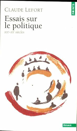 Immagine del venditore per Essais sur le politique - Claude Lefort venduto da Book Hmisphres