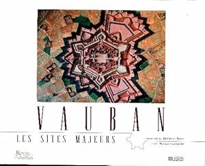 Seller image for Vauban. Les sites majeurs - Nicolas Faucherre for sale by Book Hmisphres