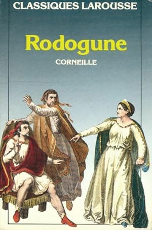 Corneille rodogune - Denis Lejealle