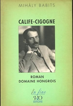 Seller image for Calife-cigogne - Mihaly Babits for sale by Book Hmisphres