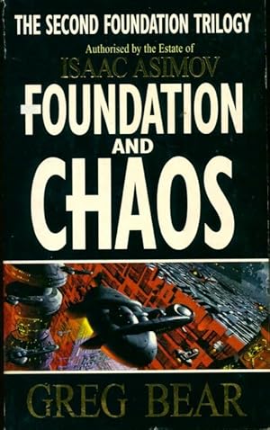 Image du vendeur pour Foundation and chaos : A format - Greg Bear mis en vente par Book Hmisphres