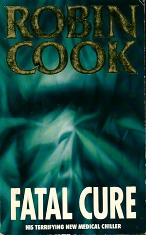 Imagen del vendedor de Fatal-cure - Robin-Cook a la venta por Book Hmisphres