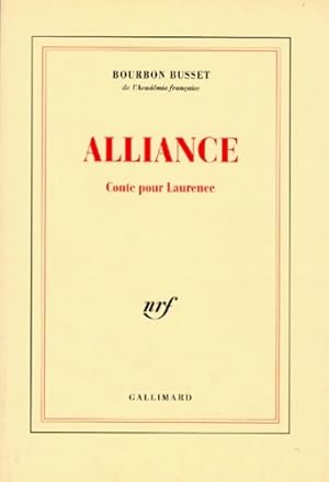 Image du vendeur pour Alliance : Conte pour laurence - Jacques De Bourbon Busset mis en vente par Book Hmisphres