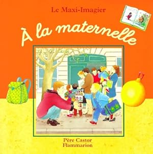 Image du vendeur pour A la maternelle - A. Telier mis en vente par Book Hmisphres