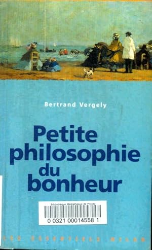 Image du vendeur pour Petite philosophie du bonheur - Bertrand Vergely mis en vente par Book Hmisphres