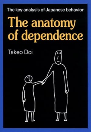 Image du vendeur pour anatomy of dependence mis en vente par GreatBookPricesUK