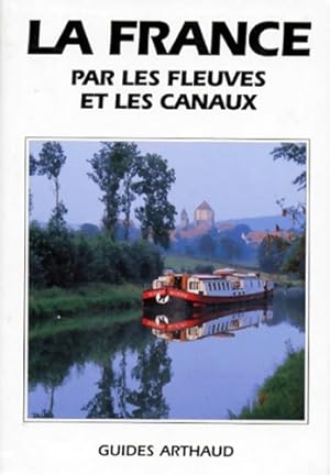 Seller image for La France par les fleuves et les canaux : - 17 CARTES - Hugh MacKnight for sale by Book Hmisphres