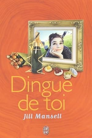 Image du vendeur pour Dingue de toi - Jill Mansell mis en vente par Book Hmisphres