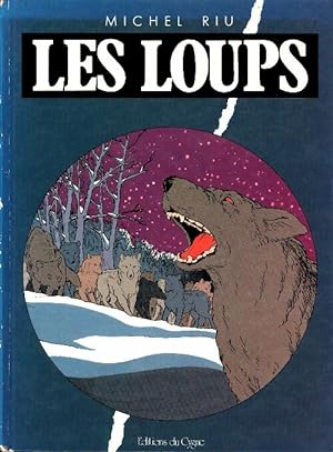 Bild des Verkufers fr Les loups - Michel Riu zum Verkauf von Book Hmisphres