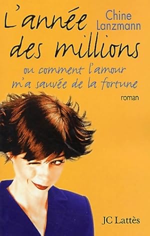 Image du vendeur pour L'ann?e des millions - Chine Lanzmann mis en vente par Book Hmisphres