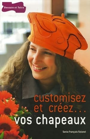 Customisez et cr ez. Vos chapeaux - S. Fran ais-tizianel