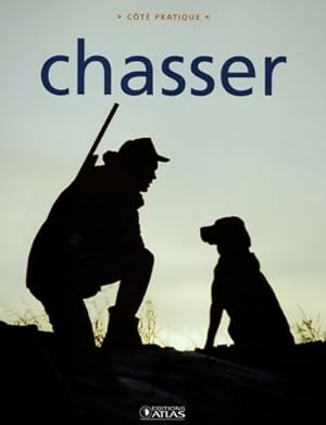 Chasser - Editions Atlas