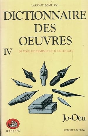 Dictionnaire des oeuvres Tome IV : Jo-Oeu - Robert; Bompiani Laffont