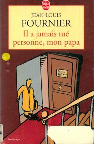 Image du vendeur pour Il a jamais tu? personne mon papa - Jean-Louis Fournier mis en vente par Book Hmisphres