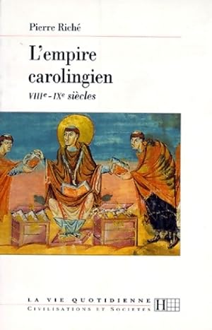 Seller image for L'empire carolingien viiie - ixe si?cles - Pierre Rich? for sale by Book Hmisphres