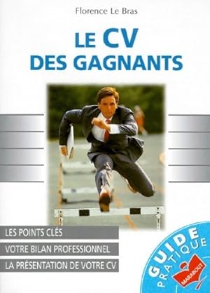 Le CV des gagnants : Les points clés votre bilan professionnel la présentation de votre CV - Flor...