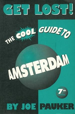 Bild des Verkufers fr Get lost! : The cool guide to Amsterdam - Joe Pauker zum Verkauf von Book Hmisphres