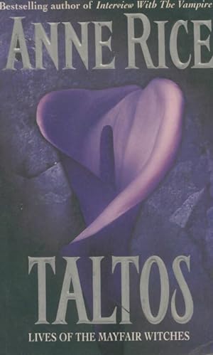 Immagine del venditore per Taltos : Lives of the mayfair witches - Anne Rice venduto da Book Hmisphres
