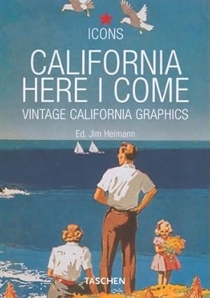 Seller image for California / here i come - vintage graphic designs-trilingue - Collectif for sale by Book Hmisphres