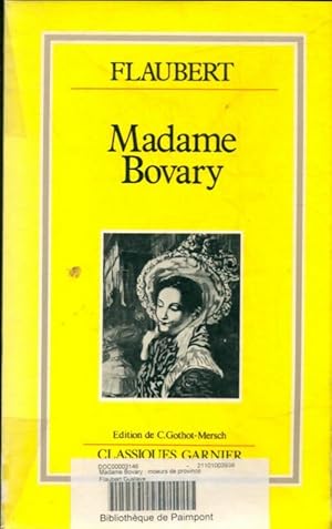 Image du vendeur pour Madame bovary : Moeurs de province - Gustave Flaubert mis en vente par Book Hmisphres