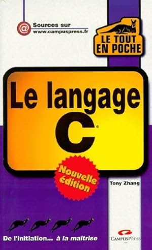 Image du vendeur pour Le langage C - Tony Zhang mis en vente par Book Hmisphres