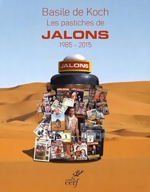 Image du vendeur pour Les pastiches de Jalons 1985-2015 - Basile De Koch mis en vente par Book Hmisphres