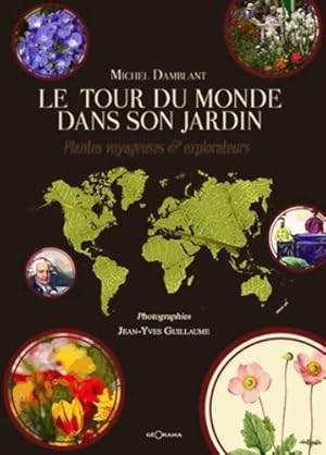 Le Tour du Monde dans son jardin - Michel Damblant