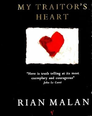 Image du vendeur pour My traitor's heart : Blood and bad dreams : A south african explores the madness in his country his tribe and himself - Rian Malan mis en vente par Book Hmisphres