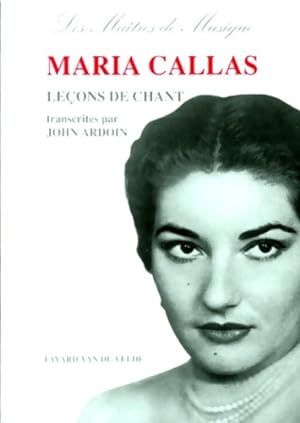 Leçons de chant transcrites par john ardoin - Maria Callas
