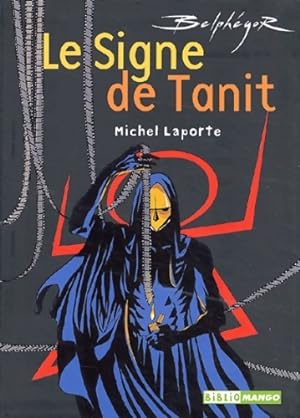 Belphégor : Le signe de tanit - Michel Laporte