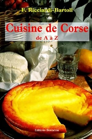 Cuisine de corse de a   z - F licienne Ricciardi-Bartoli