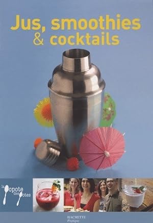 Jus, smoothies et cocktails - Aude De Galard