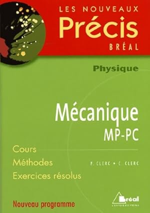 Image du vendeur pour Physique M?canique MP-PC - Pascal Clerc mis en vente par Book Hmisphres