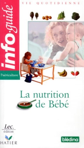 La nutrition de b b  - Collectif