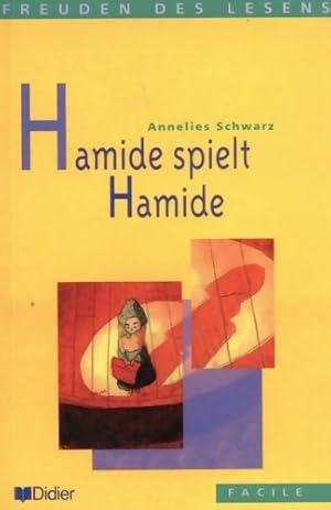 Seller image for Hamide spielt Hamide - Livre - Annelies Schwarz for sale by Book Hmisphres