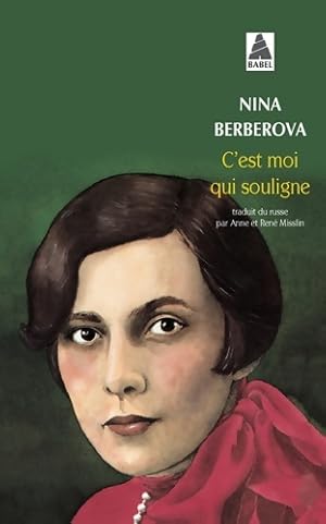 Image du vendeur pour C'est moi qui souligne - Nina Berberova mis en vente par Book Hmisphres