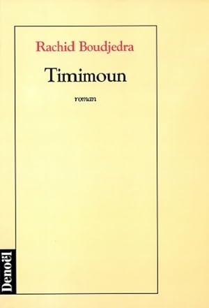 Image du vendeur pour Timimoun - Rachid Boudjedra mis en vente par Book Hmisphres