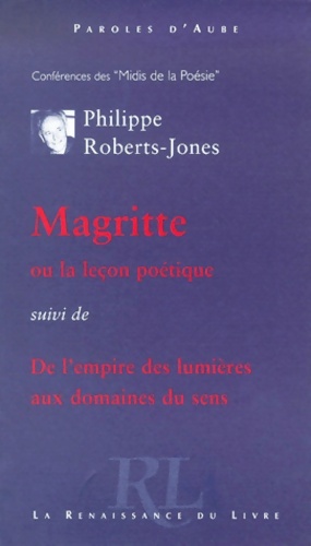 Magritte ou la le on de po sie - Philippe Roberts-jones