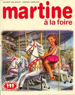 Image du vendeur pour Martine ? la foire - Gilbert Marlier mis en vente par Book Hmisphres