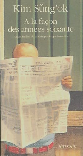 Bild des Verkufers fr A la fa?on des ann?es soixante - Kim Sung'Ok zum Verkauf von Book Hmisphres
