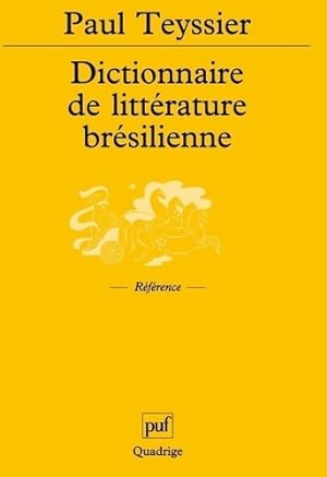 Dictionnaire de litt rature br silienne - Collectif