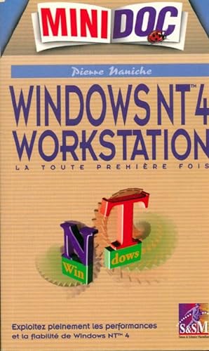 Image du vendeur pour Windows nt 4 workstation : La toute premi?re fois - Pierre Naniche mis en vente par Book Hmisphres