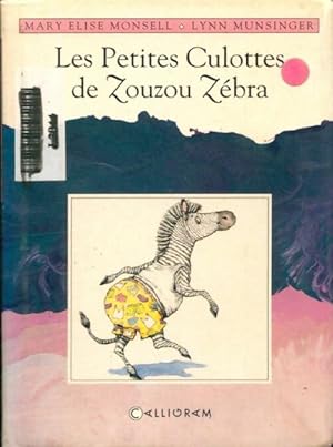 Les petites culottes de zouzou zebra - Lynn Munsinger