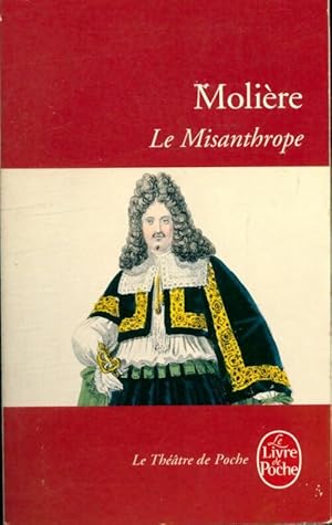 Image du vendeur pour Le misanthrope - Moli?re mis en vente par Book Hmisphres