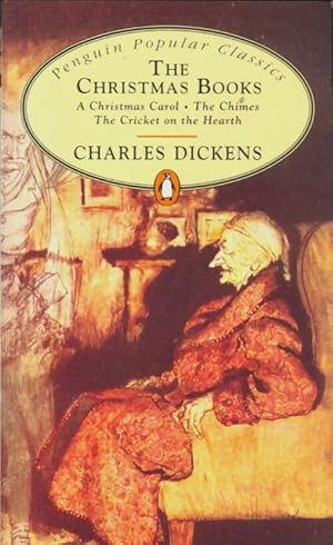 Seller image for The christmas books : A christmas carol the chimes the cricket on the hearth - Charles Dickens for sale by Book Hmisphres