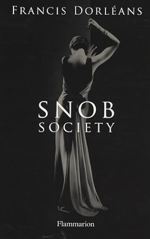 Snob society - Francis Dorl?ans