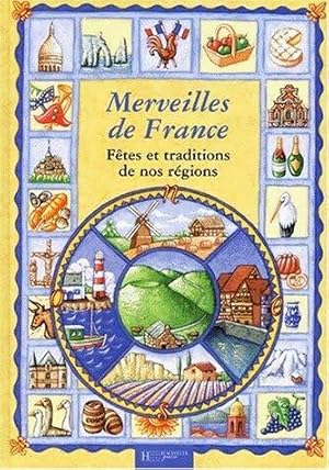 Merveilles de France : Fêtes et traditions de nos régions - Frédéric Bosc