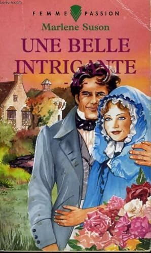 Seller image for Une belle intrigante Tome II - Marlene Suson for sale by Book Hmisphres