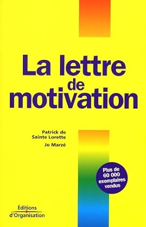 Bild des Verkufers fr La lettre de motivation - Patrick De Sainte Lorette zum Verkauf von Book Hmisphres